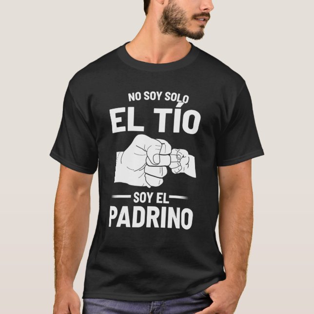 Mens No Soy Solo El Tio Soy El Padrino T-Shirt (Front)