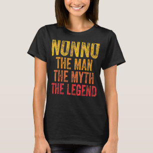 Mens Nonno The Man The Myth The Legend Fathers Day T-Shirt