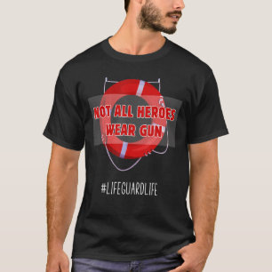 Mens Not All Heroes Wear Gun Funny Lifeguards Seas T-Shirt