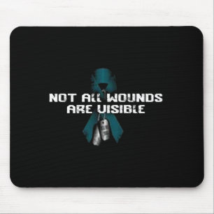 Mens Not Wounds Are Visible Not Pain Is Physical Mouse Pad