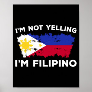 Mens Not Yelling Filipino Humour Lover Performance Poster