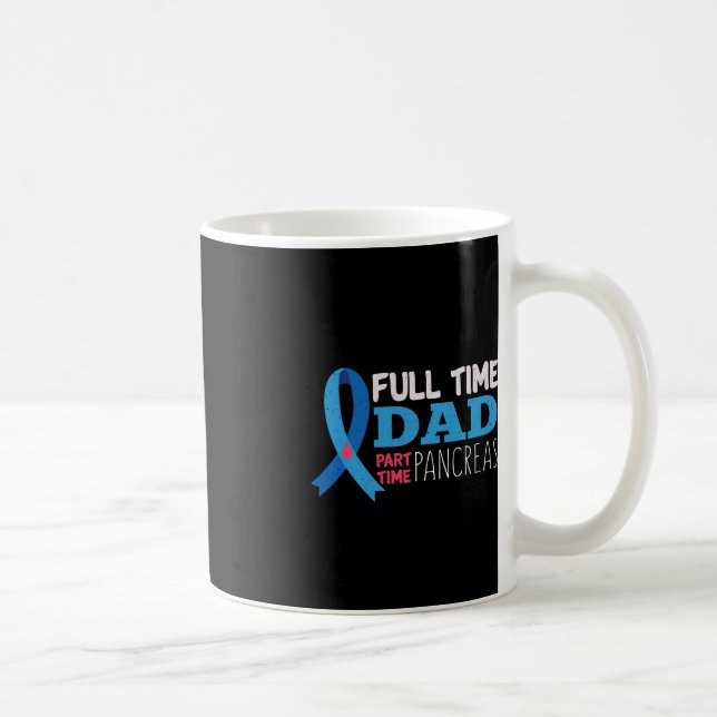 Mens November T1D Full Time Dad Part Time Pancreas Coffee Mug (Right)
