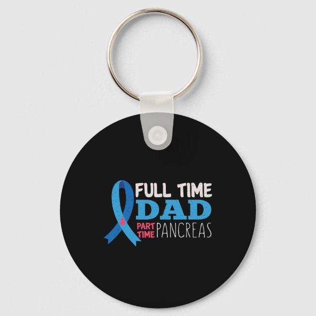 Mens November T1D Full Time Dad Part Time Pancreas Key Ring (Front)