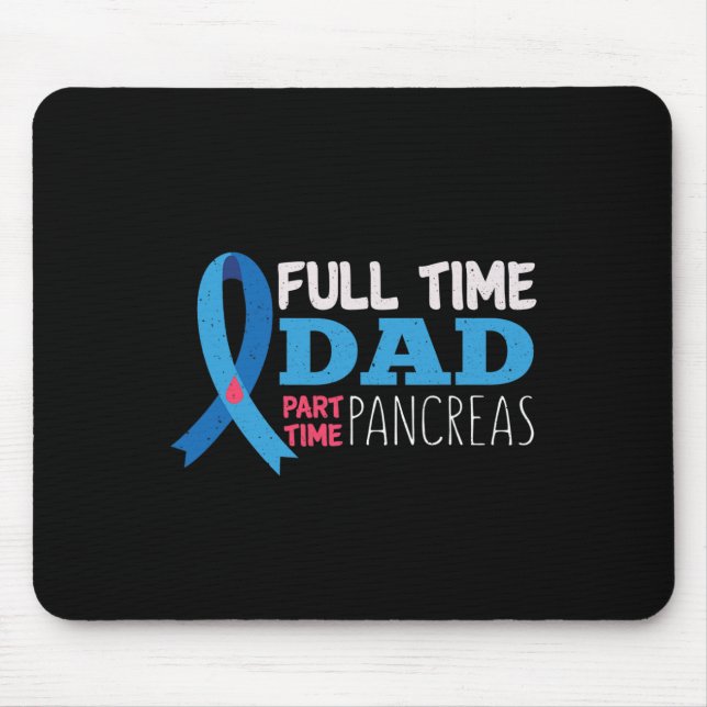 Mens November T1D Full Time Dad Part Time Pancreas Mouse Pad (Front)