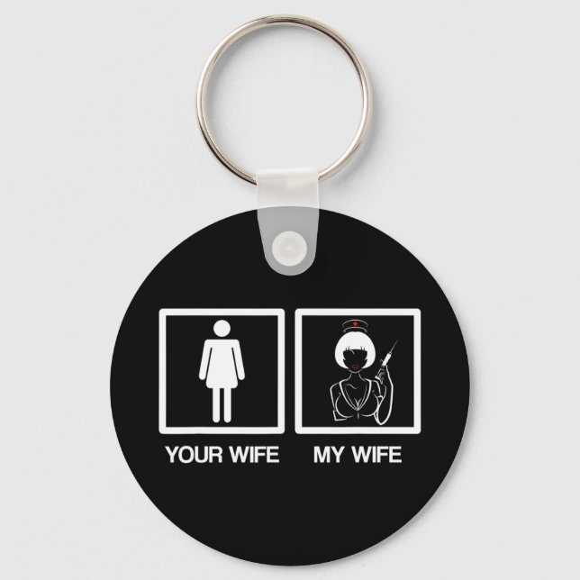 Mens Nurse Gifts Funny Husband Your Wife My Wife N Key Ring (Front)