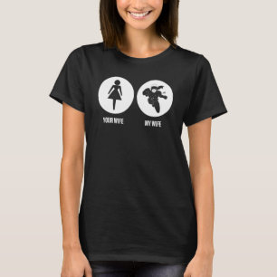 Mens Nurse  Your Wife My Wife  Nurse Quote For Hus T-Shirt
