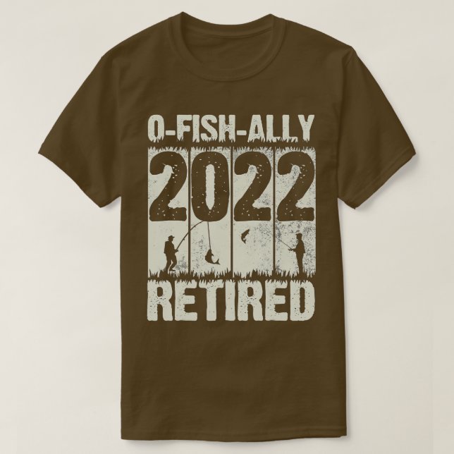 Mens O-Fish-Ally Retired 2022 Fishing Retirement F T-Shirt (Design Front)