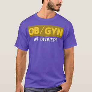 Mens Obgyn We Deliver Obgyn Midwife Pregnancy Obst T-Shirt