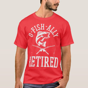 Mens OhFishAlly Retired Fisherman Funny Fishing Re T-Shirt