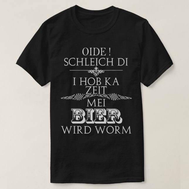 Mens Oida Schleich di Mei Bier wird Worm Mens   T-Shirt (Design Front)