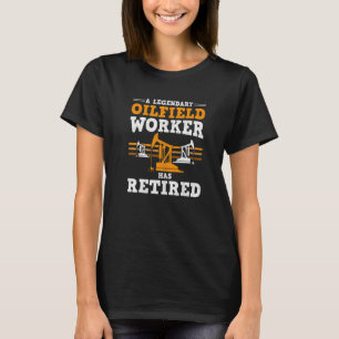 Mens Oilfield Worker Retired Oil Rig Grandpa Rough T-Shirt