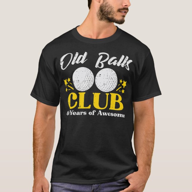 Mens Old Balls Club Golf 40 Years Awesome 40th Bir T-Shirt (Front)