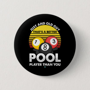 Mens Old Guy Pool Player - Funny Billiards Gift Id 6 Cm Round Badge