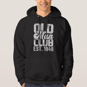 Mens Old Man Club Est 1948 Senior Citizen Humour Hoodie