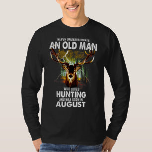 Mens Old Man Loves Deer Hunting Born In August T-Shirt
