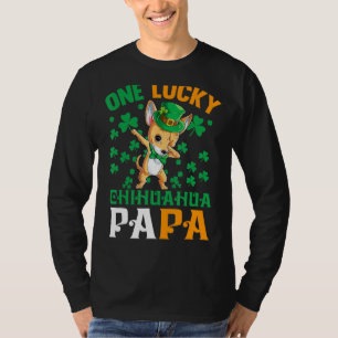 Mens One Lucky Dog Papa Funny Chihuahua Dad St Pat T-Shirt