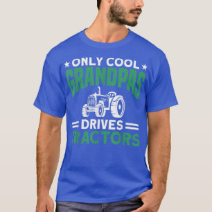 Mens Only Cool Grandpas Drives Tractors Farmer  T-Shirt