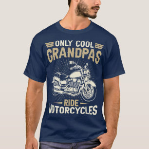 Mens Only Cool Grandpas Ride Motorcycles Biker Fun T-Shirt