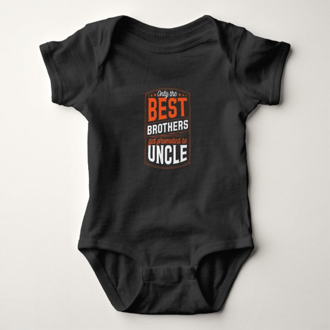 Mens Only the Best Brothers Get Promoted to Uncle Baby Bodysuit (Front)