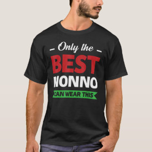 Mens Only The Best Nonno Can Wear This Grandad T-Shirt