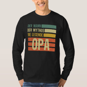 Mens Opa The Man Of Myth The Legend T-Shirt