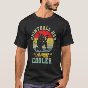 Mens Paintball Dad Just Like A Normal Dad Paintbal T-Shirt