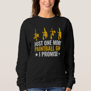 Mens Paintball Player One More Paintball Gun I P Sweatshirt