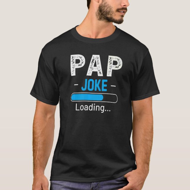 Mens  Pap Joke Loading Daddy Fathers Day Humour Gr T-Shirt (Front)