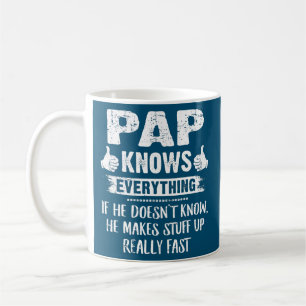 Mens Pap Know Everything Fathers Day Funny Pap Coffee Mug