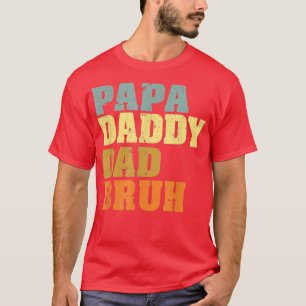 Mens PAPA DADDY DAD BRUH Who Loves From Son Boys F T-Shirt