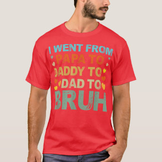 Mens PAPA DADDY DAD BRUH! Who Loves From Son Boys  T-Shirt