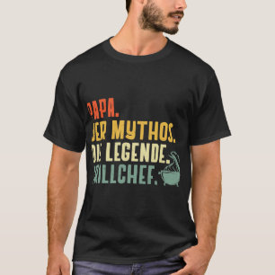 Mens Papa der Mythos Grillmeister Papa Grilling Da T-Shirt