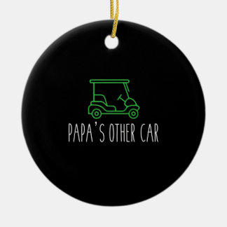 Mens Papa Grandpa Dad Golfing Fars Day Golf Cart Ceramic Ornament