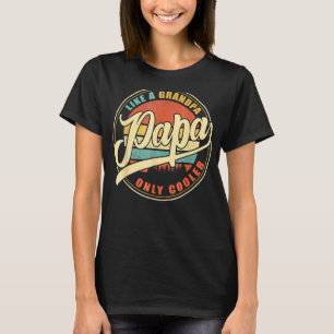 Mens Papa Like A Grandpa  Dad Papa Definition T-Shirt