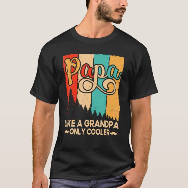 Mens Papa Like A Grandpa Only Cooler Dad Father De T-Shirt (Front)