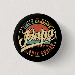 Mens PAPA like a Grandpa ONLY COOLER Funny Dad Pap 3 Cm Round Badge