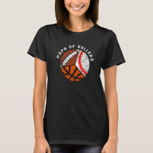 Mens Papa Of Ballers Baseball Basketball Football T-Shirt