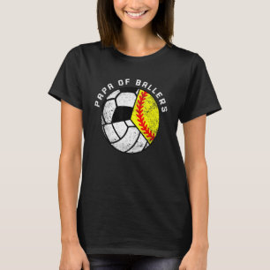 Mens Papa Of Ballers Softball Volleyball Soccer T-Shirt