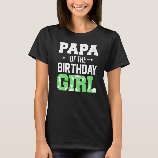 Mens Papa Of The Birthday Girl Soccer Papa Family  T-Shirt (Front)