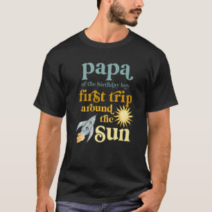 Mens Papa Outer Space 1st Birthday First Trip Arou T-Shirt