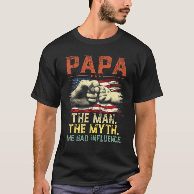 Mens Papa The Man The Myth The Bad Influence Ameri T-Shirt (Front)
