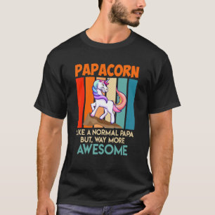 Mens Papacorn Unicorn Like A Normal Dad Only Coole T-Shirt