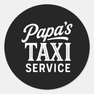 Mens Papas Taxi Service - Funny Dad Driver Job Classic Round Sticker