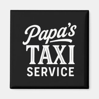 Mens Papas Taxi Service - Funny Dad Driver Job Magnet