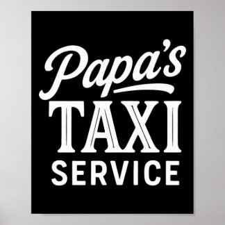 Mens Papas Taxi Service - Funny Dad Driver Job Poster