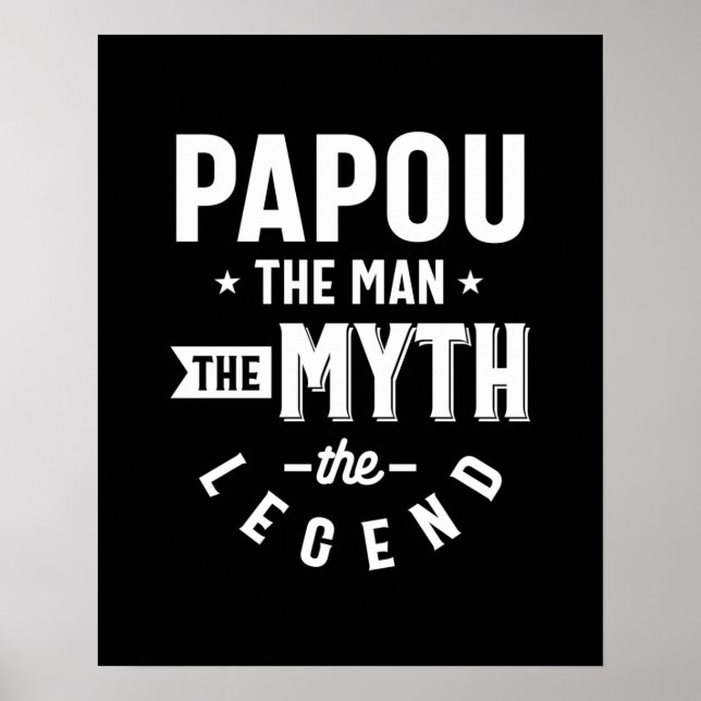Mens Papou The Man The Myth The Legend Gift Poster (Front)
