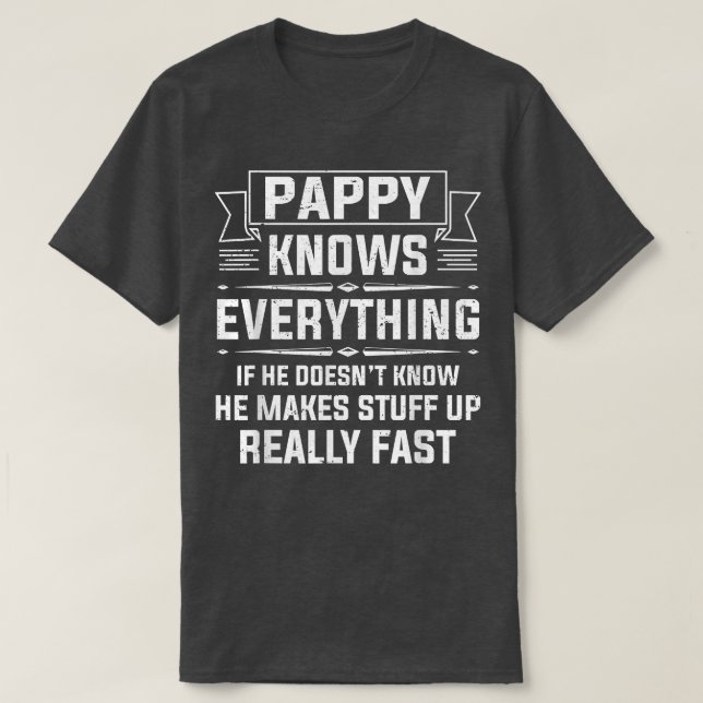 Mens Pappy Knows Everything  Funny Grandpa Father' T-Shirt (Design Front)