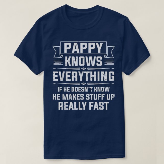 Mens Pappy Knows Everything  Funny Grandpa Fathers T-Shirt (Design Front)