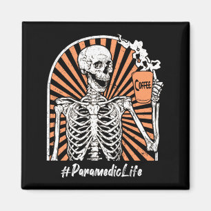 Mens Paramedic Life Emt Pm Coffee Skeleton Magnet