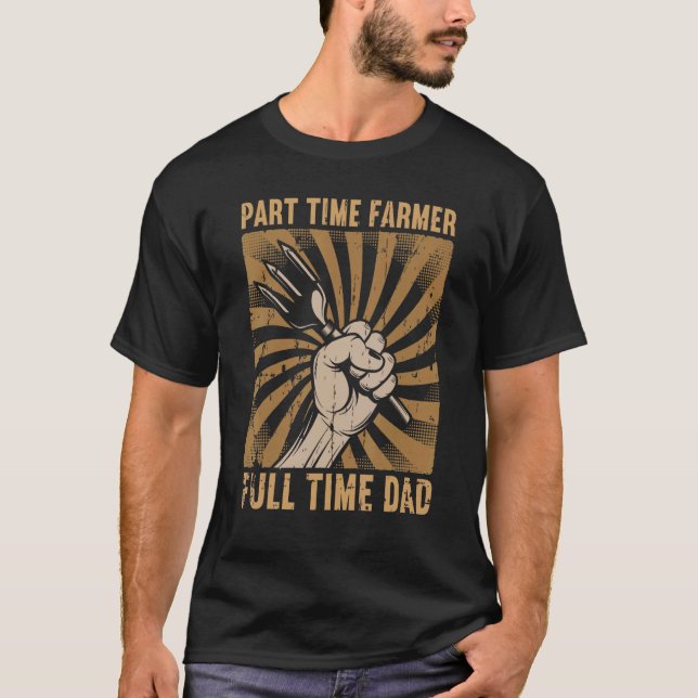 Mens Part Time Farmer Full Time Dad Papa Farmer Da T-Shirt (Front)